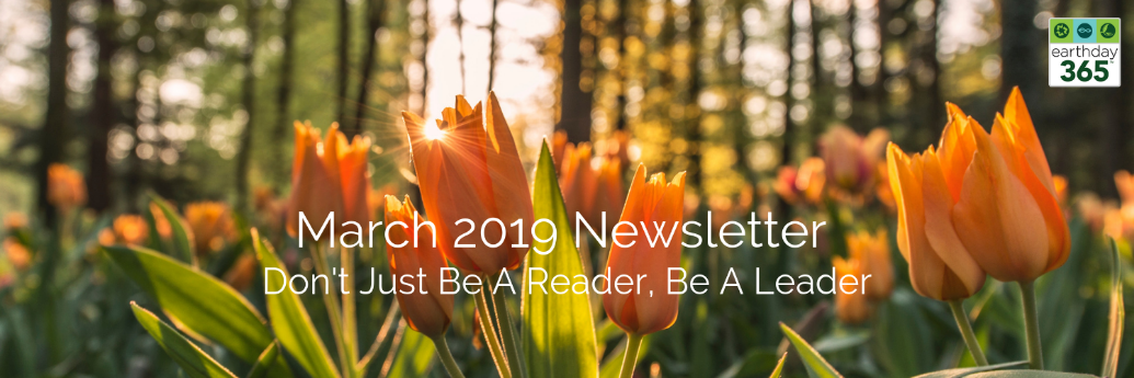 earthday365 March 2019 Newsletter