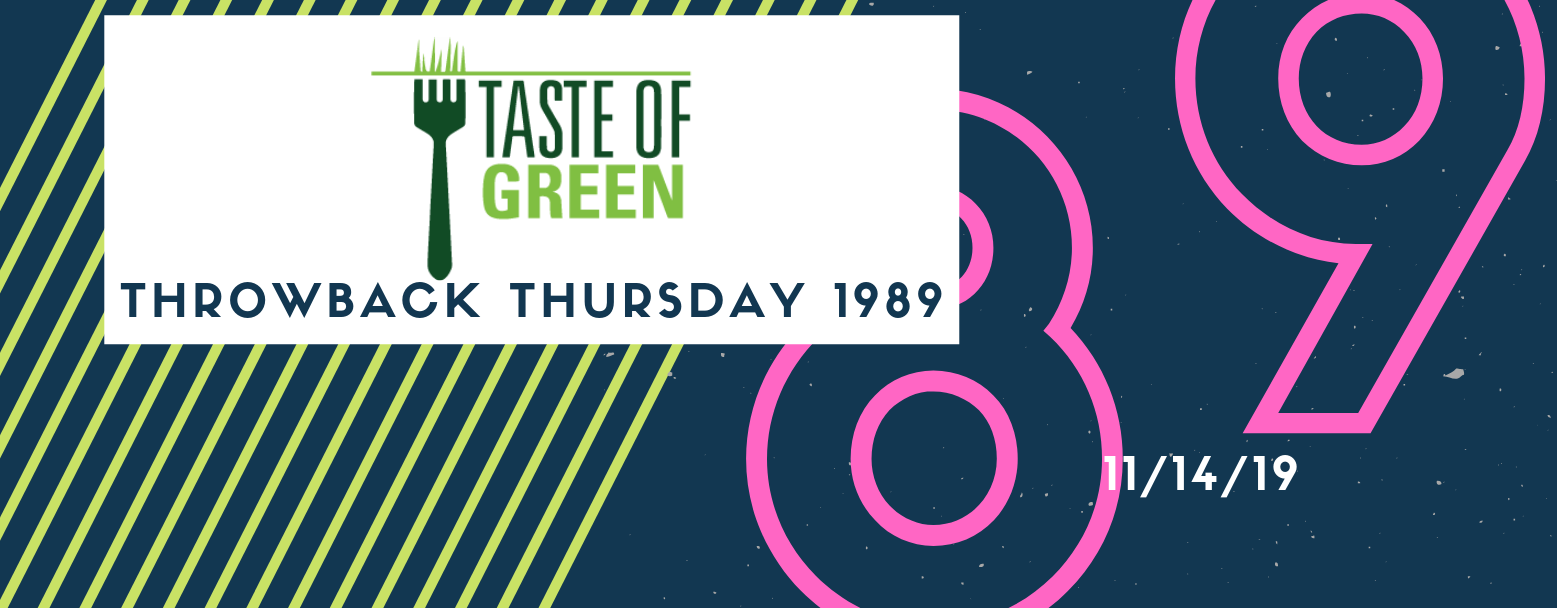 a-taste-of-green_-throwback-thursday-1989-3